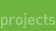 projects